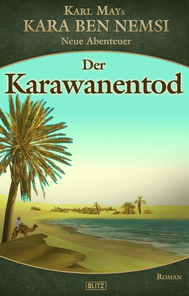 Copertina del libro per Kara Ben Nemsi - Neue Abenteuer 17: Der Karawanentod