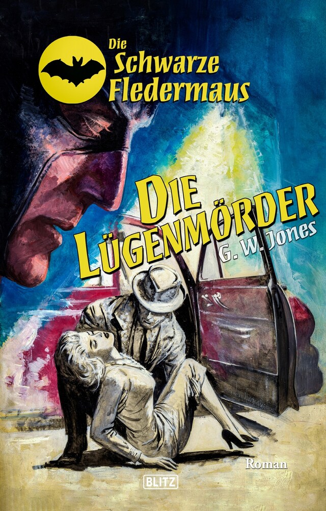 Kirjankansi teokselle Die schwarze Fledermaus 52: Die Lügenmörder