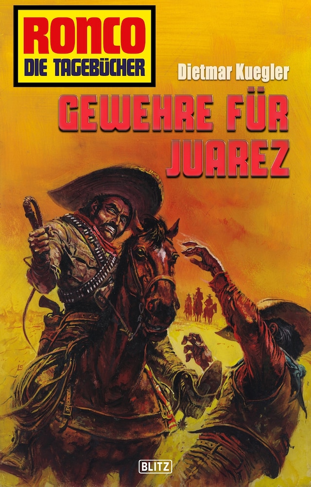 Portada de libro para Ronco - Die Tagebücher 28: Gewehre für Juarez