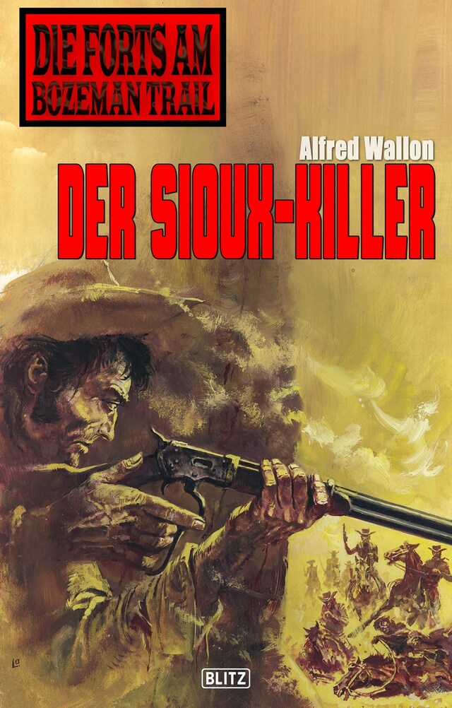 Buchcover für Die Forts am Bozeman Trail 02: Der Sioux-Killer