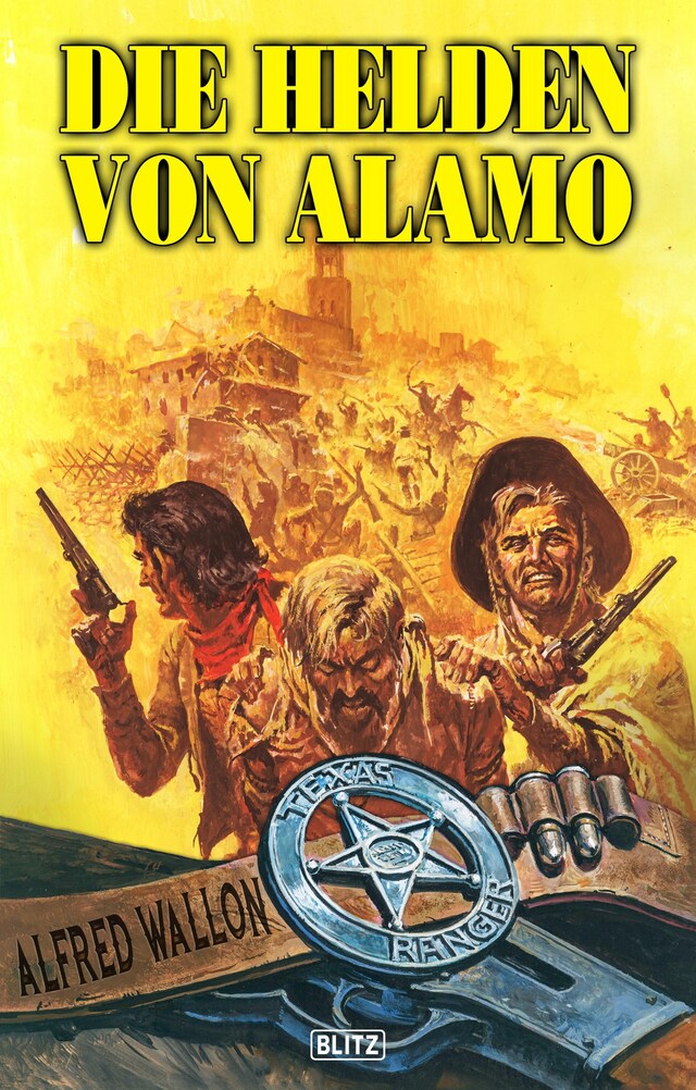 Kirjankansi teokselle Texas Ranger 05: Die Helden von Alamo