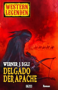 Western Legenden 01: Delgado, der Apache