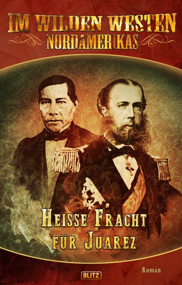 Book cover for Im wilden Westen Nordamerikas 05: Heisse Fracht für Juarez