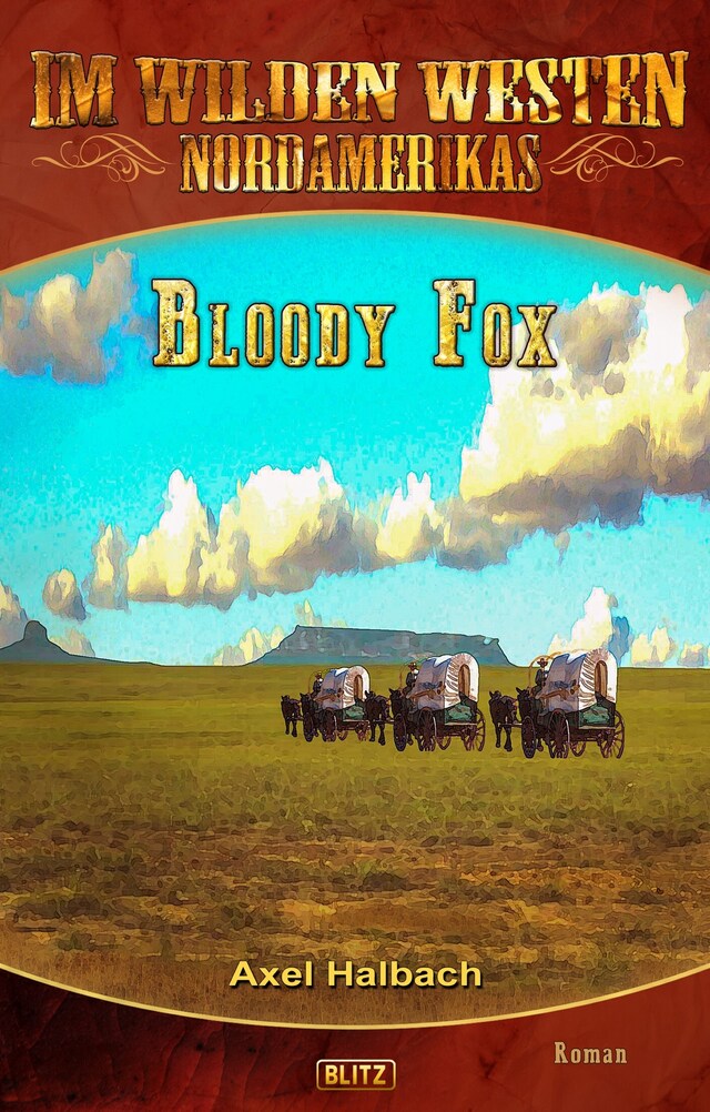 Im wilden Westen Nordamerikas 17: Bloody Fox Buchcover für Im wilden Westen Nordamerikas 17: Bloody Fox