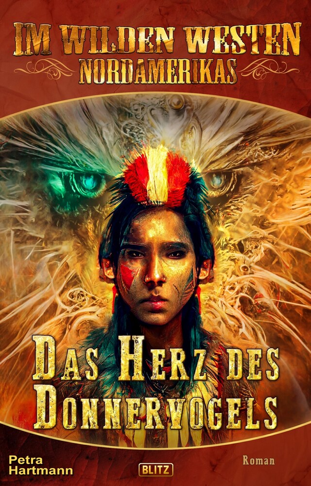 Book cover for Im wilden Westen Nordamerikas 18: Das Herz des Donnervogels