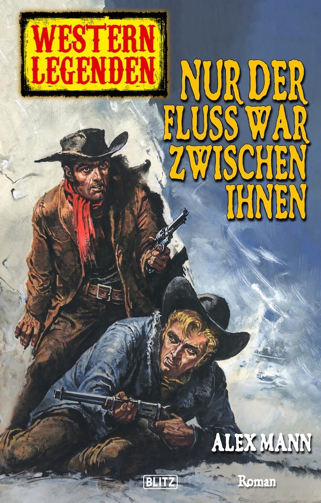 Portada de libro para Western Legenden 22: Nur der Fluss war zwischen ihnen