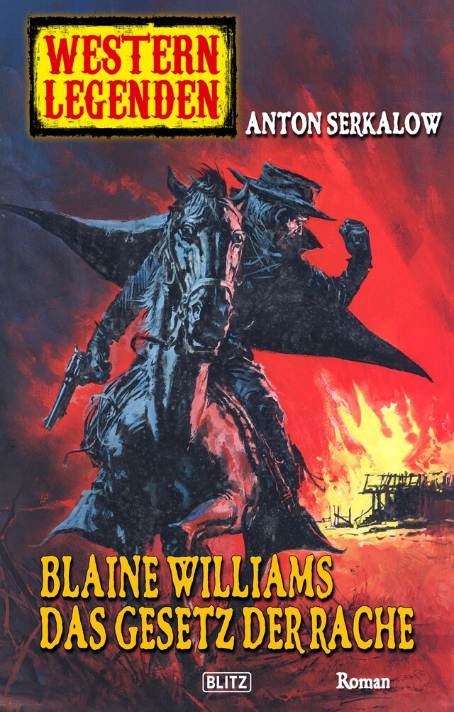 Buchcover für Western Legenden 33: Blaine Williams - Das Gesetz der Rache