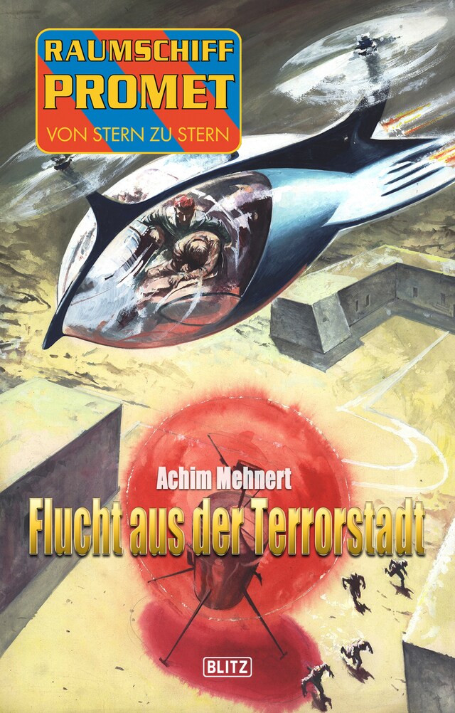 Portada de libro para Raumschiff Promet - Von Stern zu Stern 21: Flucht aus der Terrorstadt