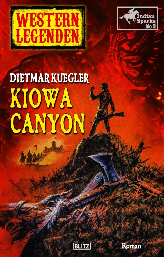 Book cover for Western Legenden 59: Kiowa Canyon: Indian Sparks - Band 02