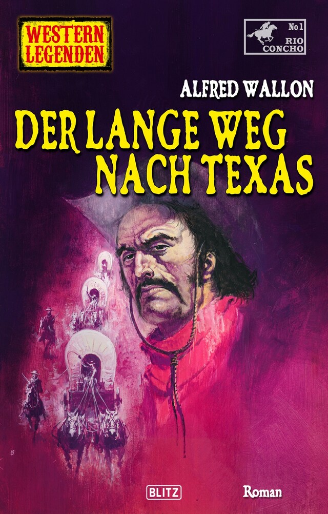 Portada de libro para Western Legenden 60: Der lange Weg nach Texas