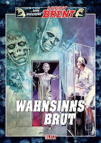Larry Brent Classic 030: Wahnsinnsbrut