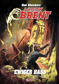 Larry Brent Classic 070: Ewiger Hass