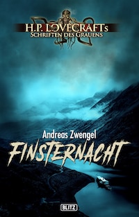 Lovecrafts Schriften des Grauens 24: Finsternacht