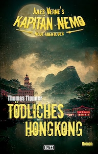 Jules Vernes Kapitän Nemo - Neue Abenteuer 08: Tödliches Hongkong