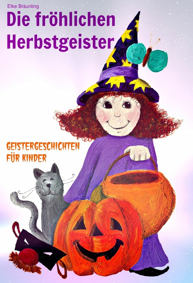 Okładka książki dla Die fröhlichen Herbstgeister - Geister und Halloweengeschichten