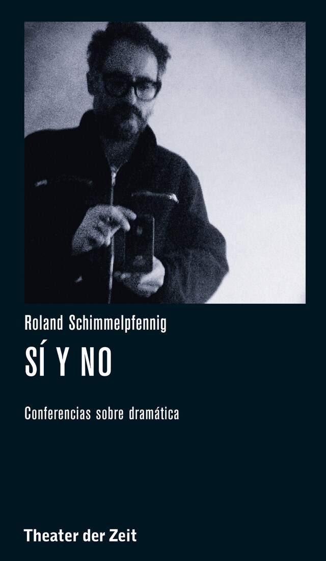 Book cover for Roland Schimmelpfennig - Sí y no