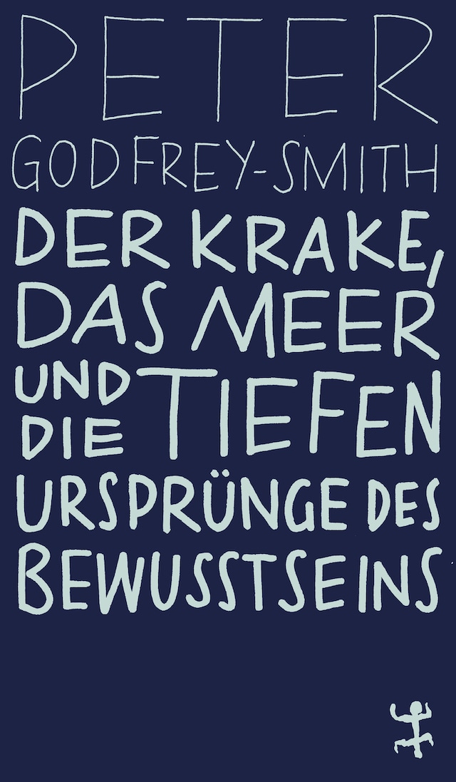 Book cover for Der Krake, das Meer und die tiefen Ursprünge des Bewusstseins