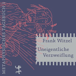 Uneigentliche Verzweiflung als Hörbuch