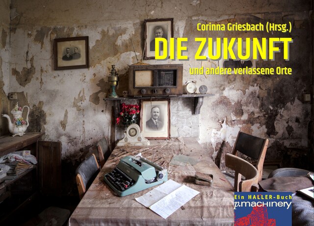 Book cover for DIE ZUKUNFT und andere verlassene Orte