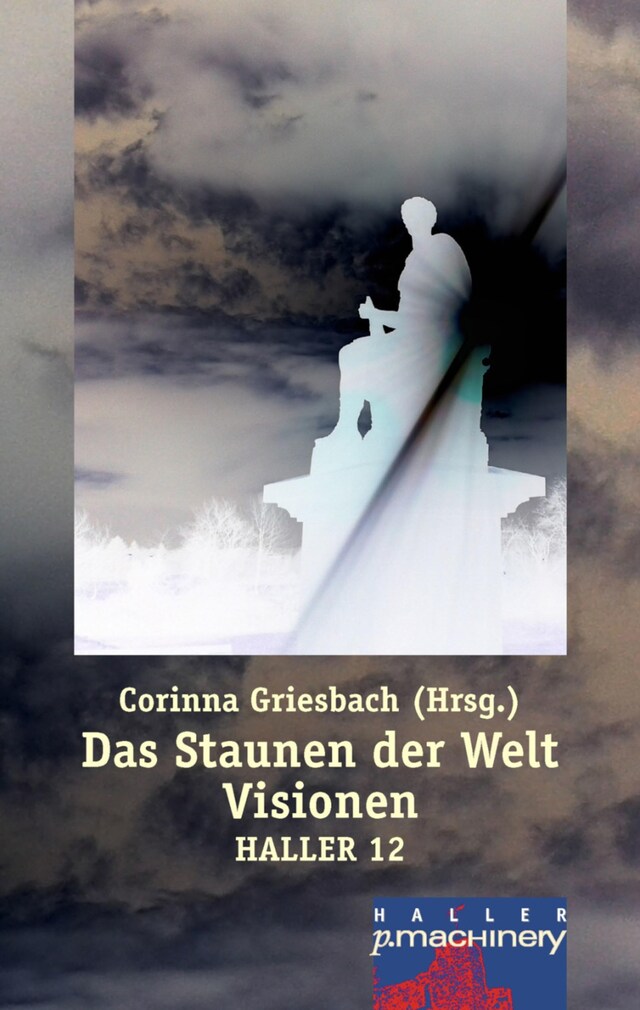 Buchcover für Haller 12 - Das Staunen der Welt. Visionen