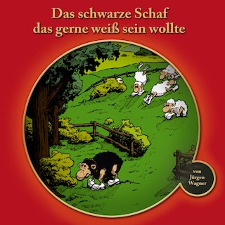 Das schwarze Schaf das gerne weiss sein wollte als Hörbuch