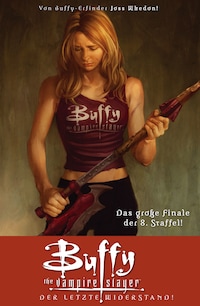 Buffy The Vampire Slayer, Staffel 8, Band 8