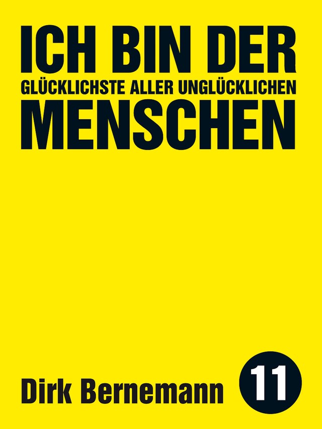 Portada de libro para Ich bin der glücklichste aller unglücklichen Menschen