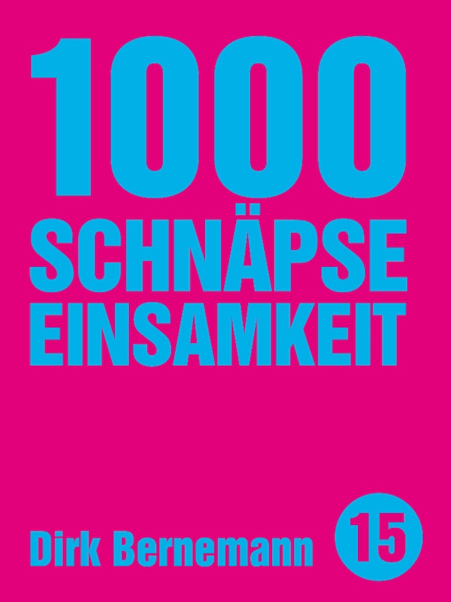Okładka książki dla 1000 Schnäpse Einsamkeit