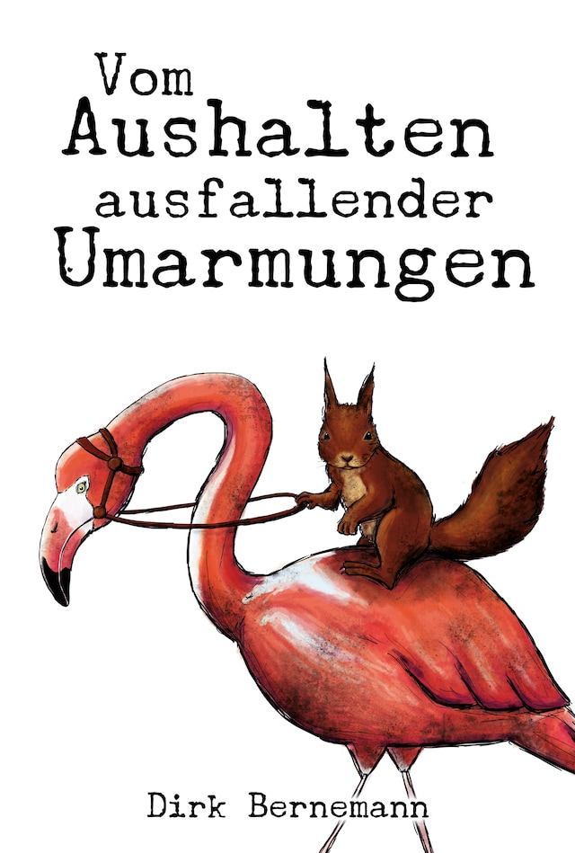 Buchcover für Vom Aushalten ausfallender Umarmungen