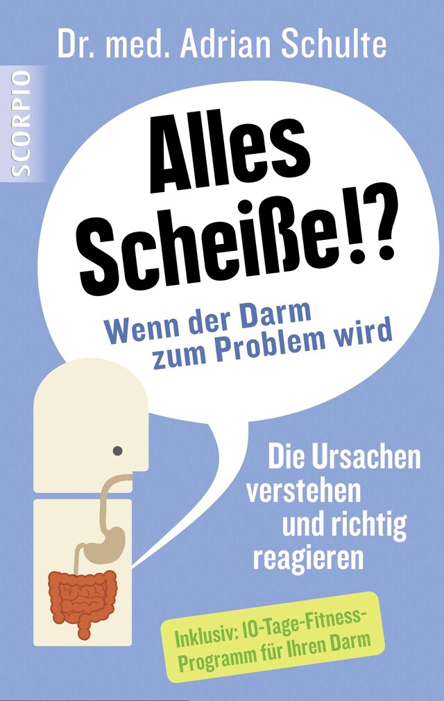 Buchcover für Alles Scheiße!? Wenn der Darm zum Problem wird