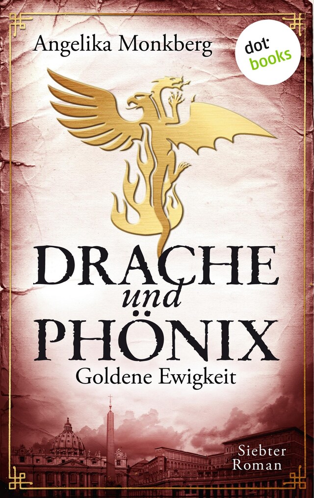 Portada de libro para DRACHE UND PHÖNIX - Band 7: Goldene Ewigkeit