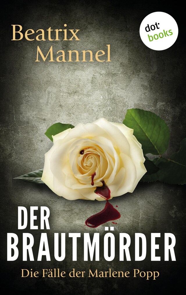 Couverture de livre pour Der Brautmörder: Der erste Fall für Marlene Popp