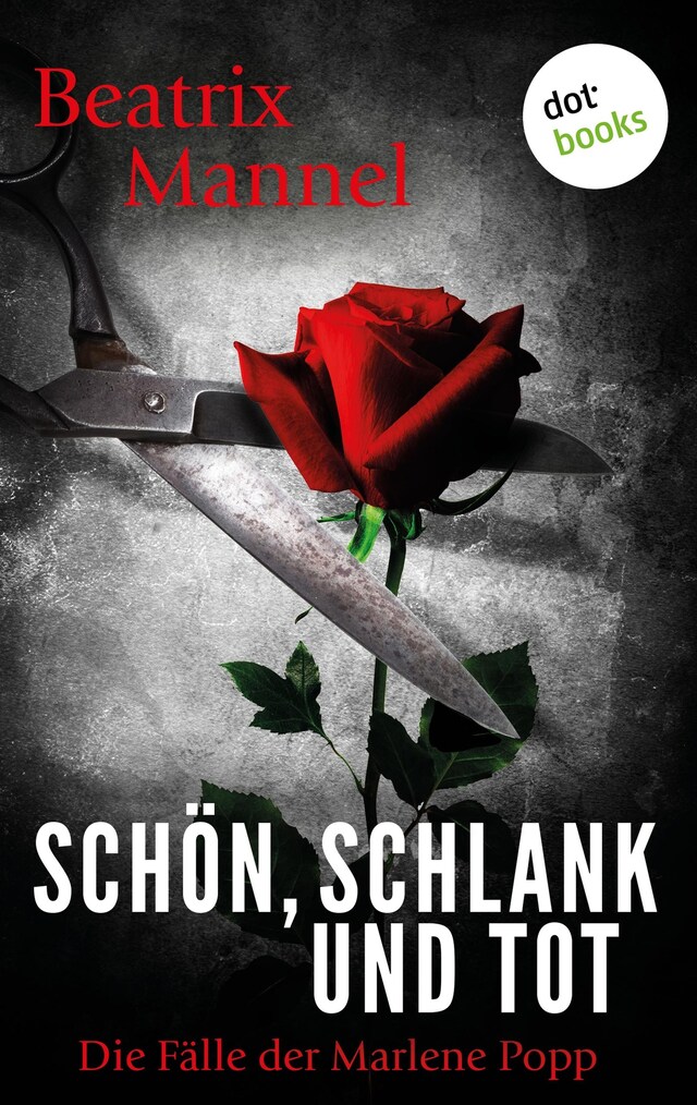 Copertina del libro per Schön, schlank und tot: Der zweite Fall für Marlene Popp