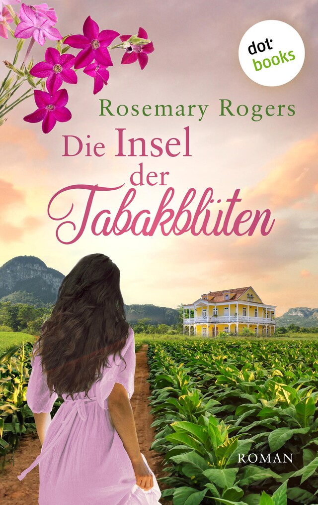 Book cover for Die Insel der Tabakblüten: Die große Exotiksaga - Band 3