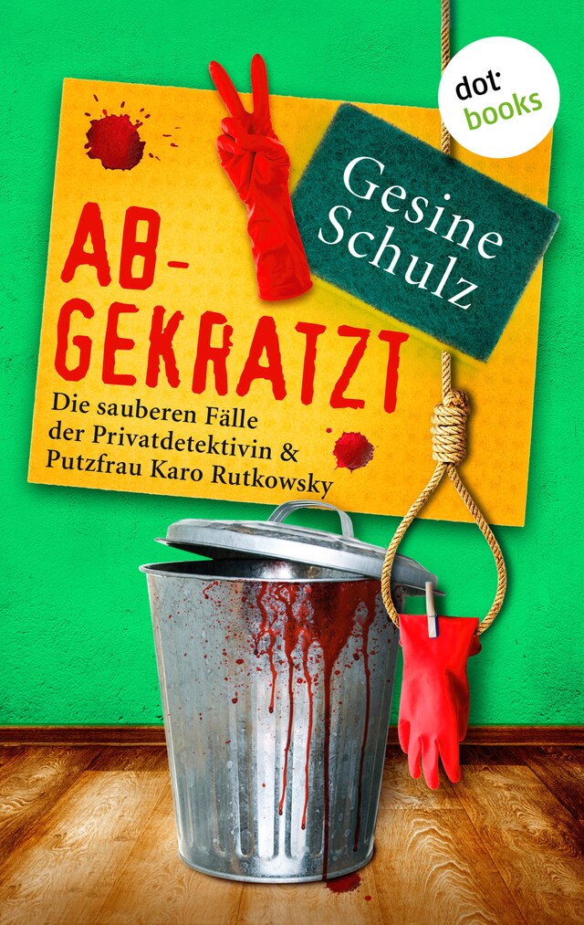 Boekomslag van Abgekratzt: Die sauberen Fälle der Privatdetektivin & Putzfrau Karo Rutkowsky - Band 2