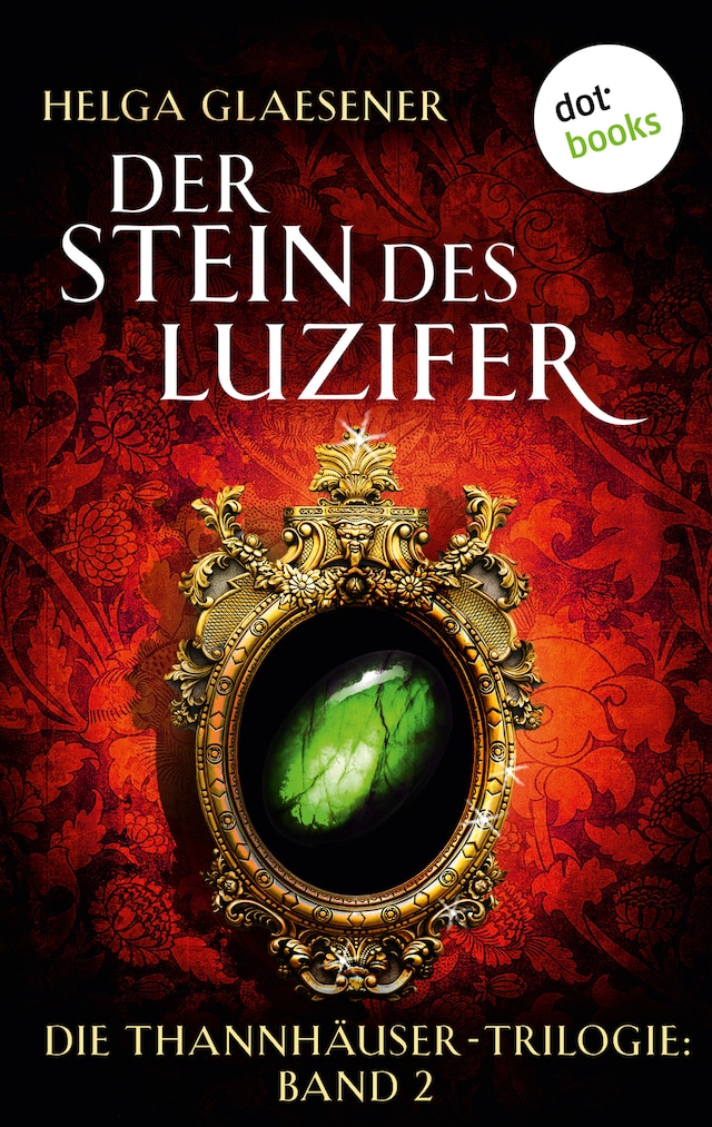 Bokomslag för Die Thannhäuser-Trilogie - Band 2: Der Stein des Luzifer