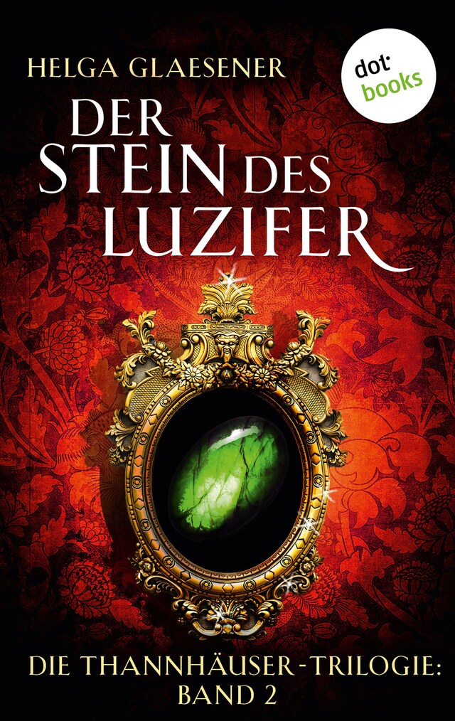 Book cover for Die Thannhäuser-Trilogie - Band 2: Der Stein des Luzifer