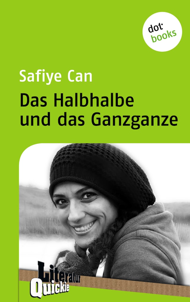 Book cover for Das Halbhalbe und das Ganzganze - Literatur-Quickie