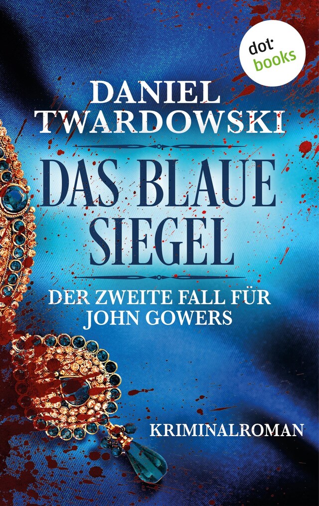 Book cover for Das blaue Siegel: Der zweite Fall für John Gowers
