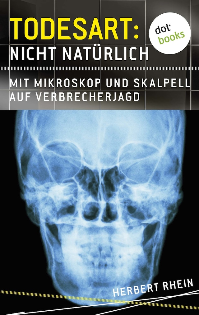 Book cover for Todesart: Nicht natürlich. Mit Mikroskop und Skalpell auf Verbrecherjagd: True Crime 1