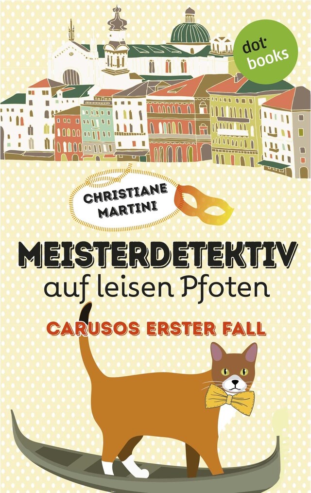 Copertina del libro per Meisterdetektiv auf leisen Pfoten - Carusos erster Fall