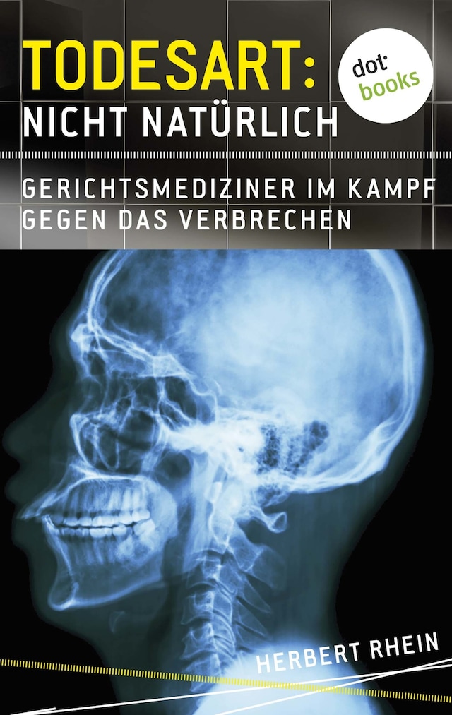 Book cover for Todesart: Nicht natürlich. Gerichtsmediziner im Kampf gegen das Verbrechen: True Crime 3