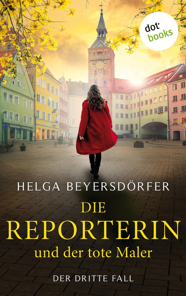 Bogomslag for Die Reporterin und der tote Maler: Margot Thaler ermittelt