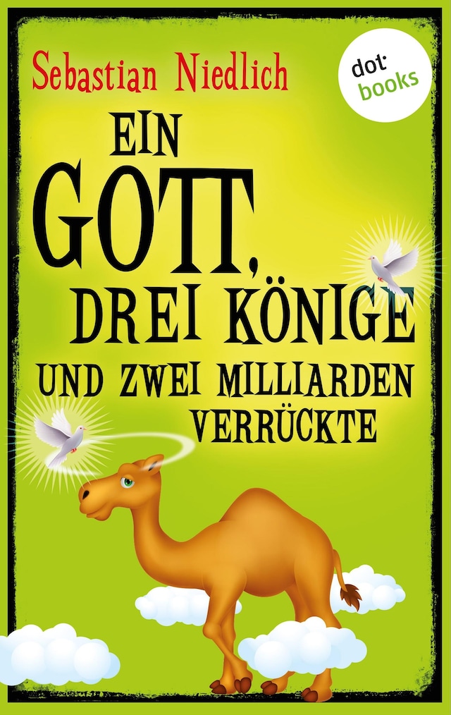 Book cover for Ein Gott, drei Könige und zwei Milliarden Verrückte