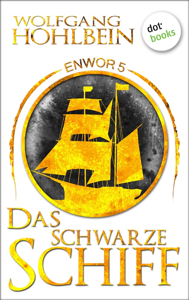 Book cover for Enwor - Band 5: Das schwarze Schiff