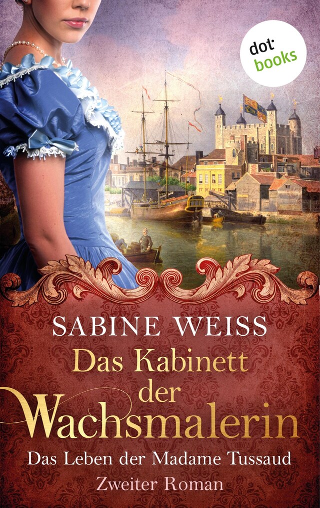 Kirjankansi teokselle Das Kabinett der Wachsmalerin - Das Leben der Madame Tussaud - Zweiter Roman