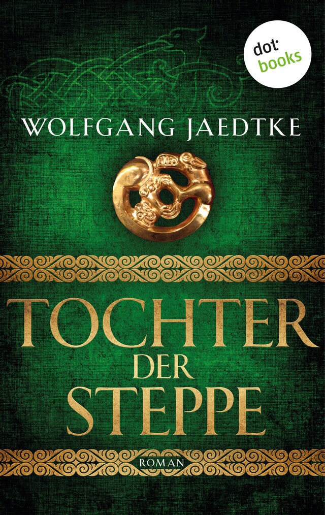 Kirjankansi teokselle Tochter der Steppe: Die Steppenwind-Saga - Zweiter Roman