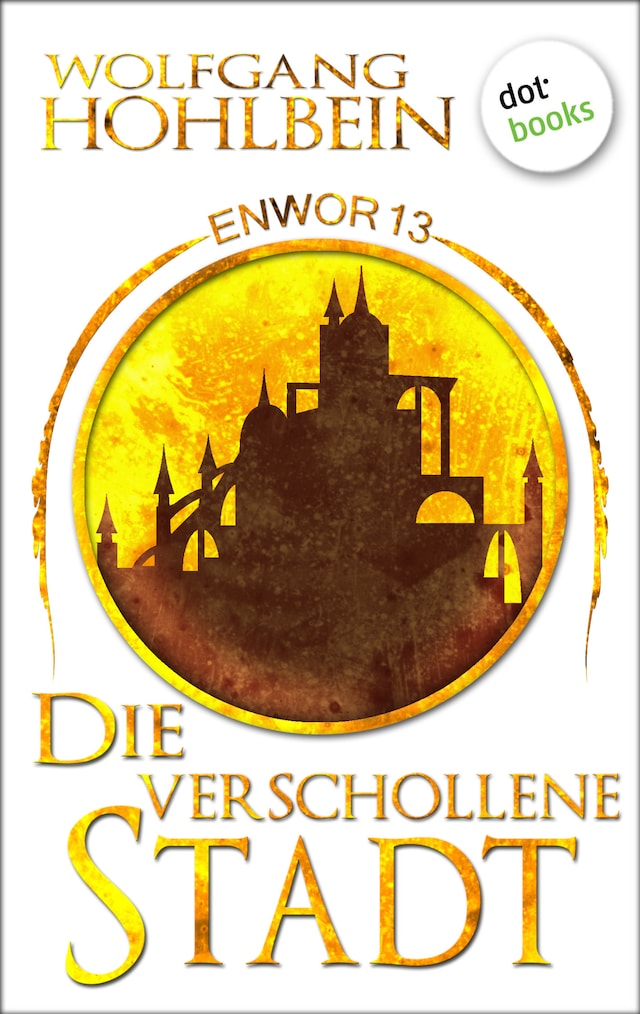 Book cover for Enwor - Band 13: Die verschollene Stadt