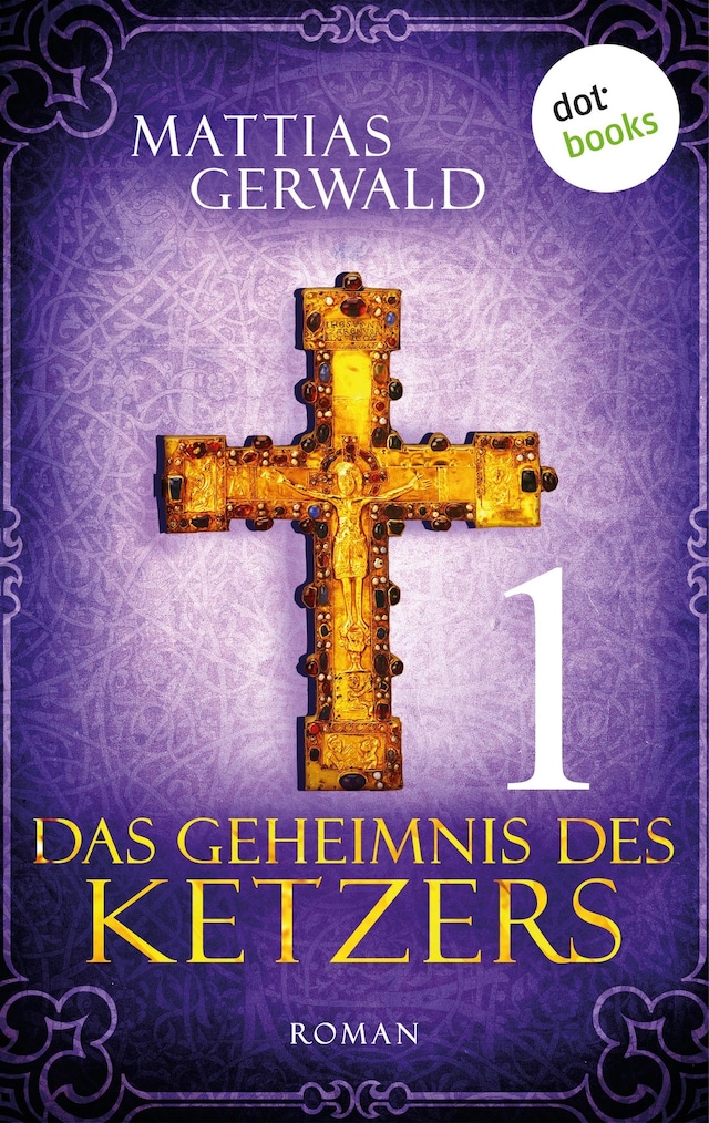 Book cover for Das Geheimnis des Ketzers - Teil 1