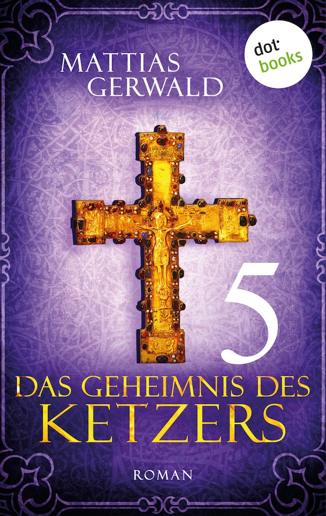 Book cover for Das Geheimnis des Ketzers - Teil 5